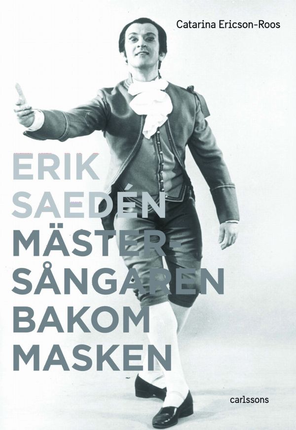 Erik Sædén - Mästersångaren bakom masken | 1:a upplagan