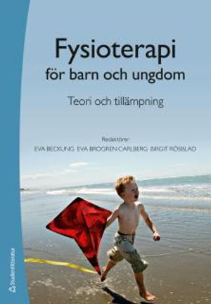 Fysioterapi för barn och ungdom : teori och tillämpning |  2:e upplagan