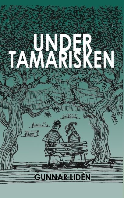 Under tamarisken : Vardagsintryck från Grekland 2011-2016 | 1:a upplagan