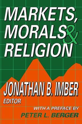 Markets, Morals, and Religion | 1:a upplagan