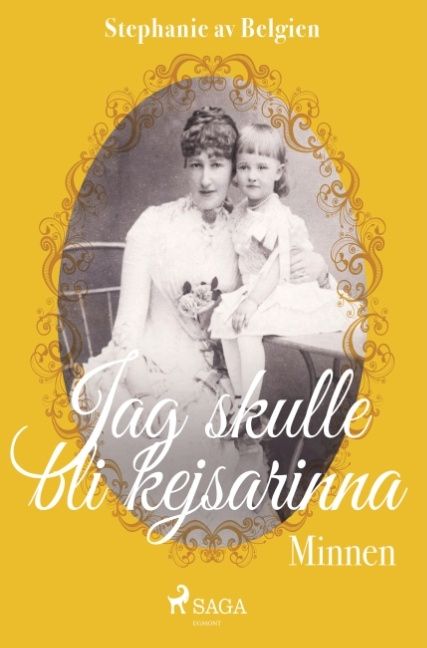 Jag skulle bli kejsarinna : minnen | 1:a upplagan