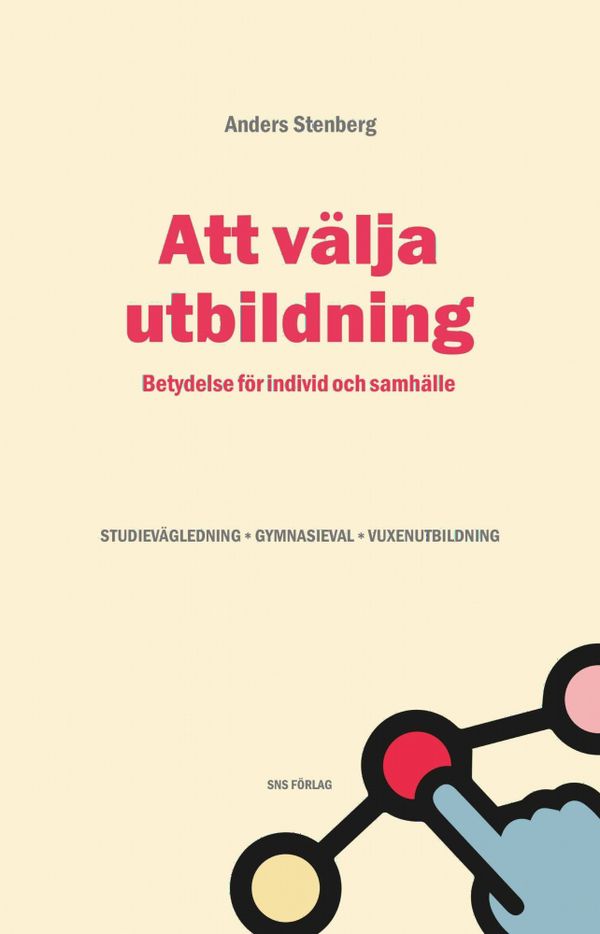 Att välja utbildning. Betydelse för individ och samhälle | 0:e upplagan