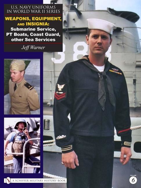 U.s. navy uniforms in world war ii - volume 6 -- weapons, equipment, insign | 0:e upplagan