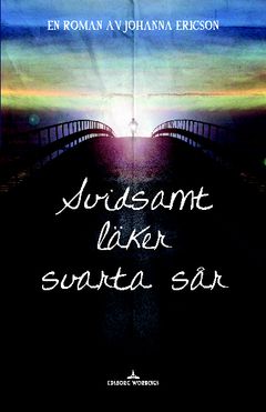 Svidsamt läker svarta sår | 1:a upplagan