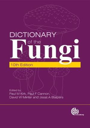 Dictionary of the Fungi