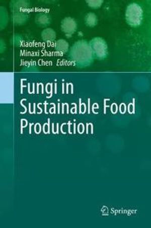 Fungi in Sustainable Food Production | 1:a upplagan