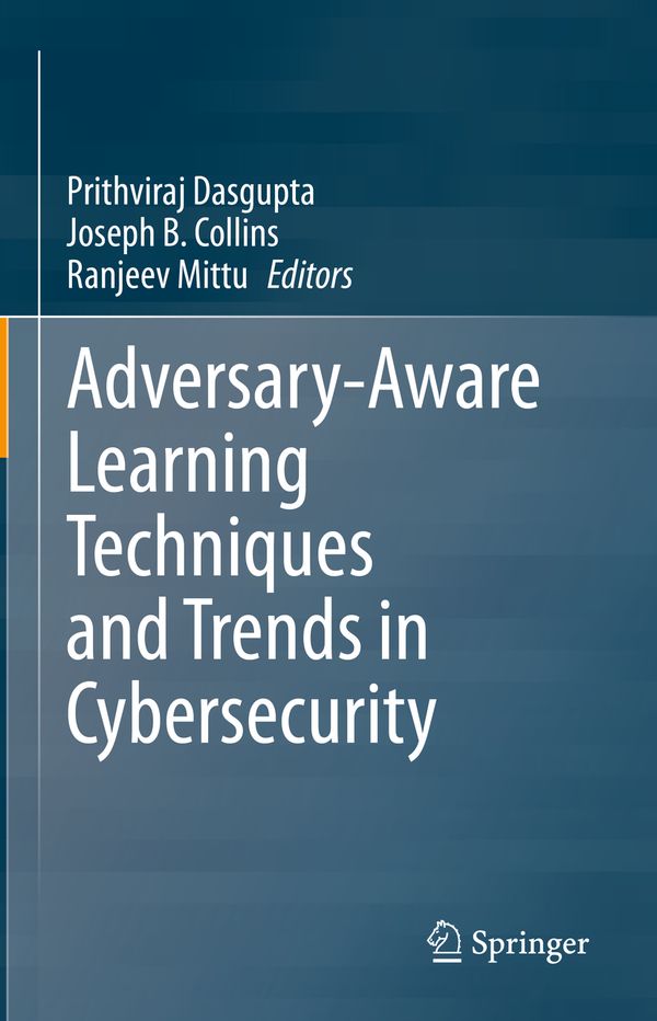 Adversary-Aware Learning Techniques and Trends in Cybersecurity | 1:a upplagan