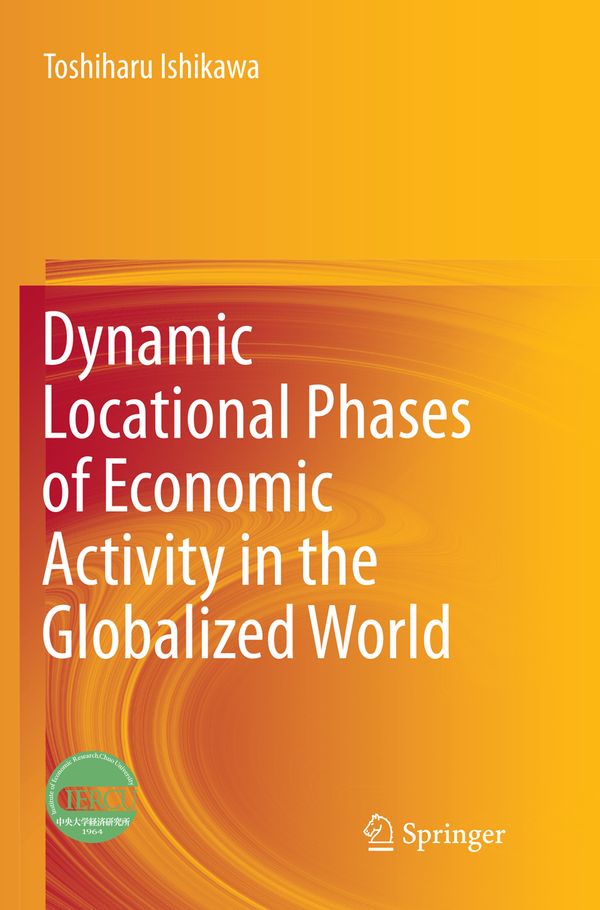 Dynamic Locational Phases of Economic Activity in the Globalized World | 1:a upplagan