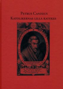 Petrus Canisius – Katolikernas lilla katekes | 1:a upplagan