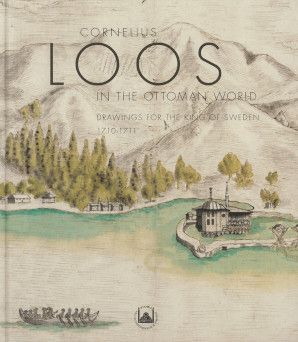Cornelius Loos in the Ottoman world | 0:e upplagan