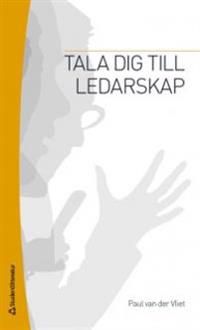 Tala dig till ledarskap | 1:a upplagan