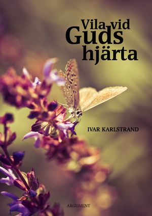 Vila vid Guds hjärta