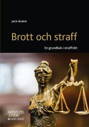 Brott och straff : En grundbok i straffrätt | 1:a upplagan