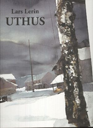 Uthus : akvareller 1982-2003 | 1:a upplagan