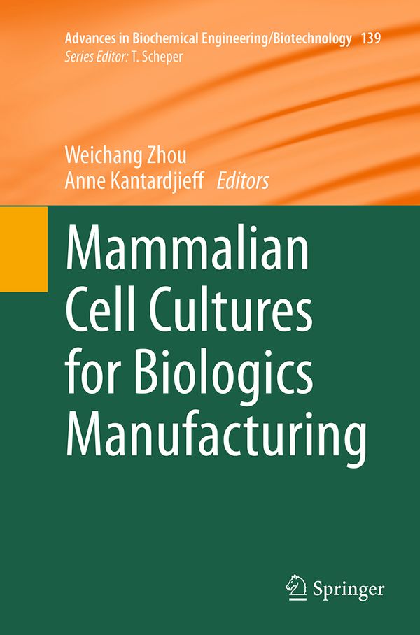 Mammalian Cell Cultures for Biologics Manufacturing | 1:a upplagan