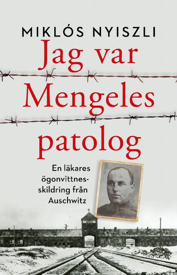 Jag var Mengeles patolog - En läkares ögonvittnesskildring från Auschwitz | 0:e upplagan
