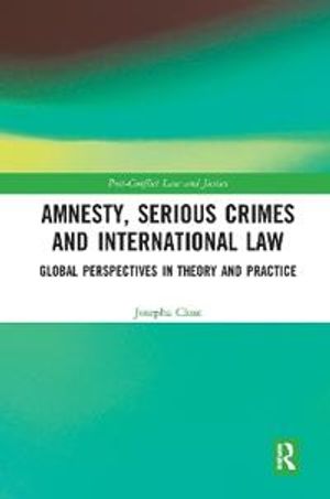 Amnesty, Serious Crimes and International Law | 1:a upplagan