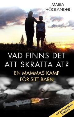 Vad finns det att skratta åt? : En mammas kamp för sitt barn | 0:e upplagan