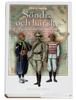 Söndra och härska : uppdelning av Afrika 1880-1914 | 1:a upplagan