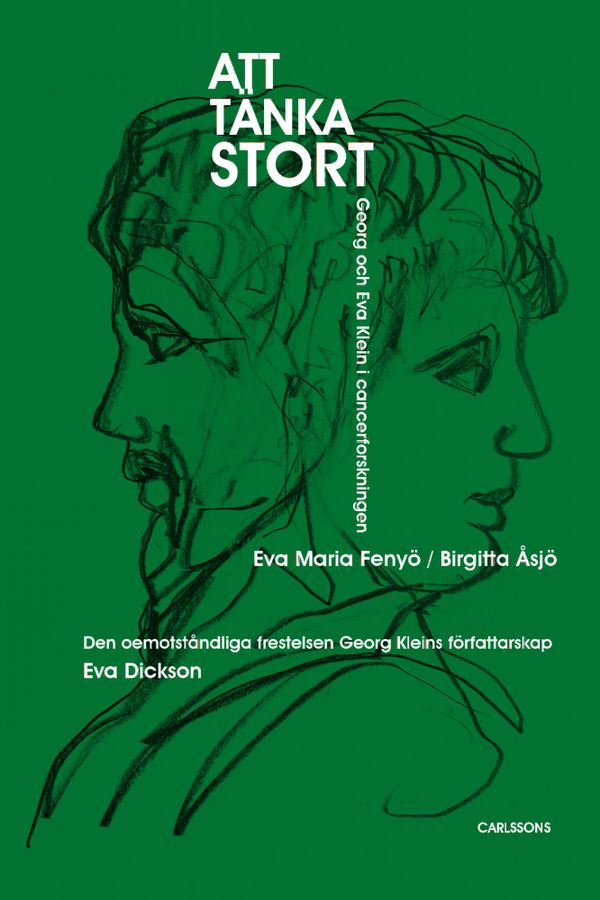 Att tänka stort - Georg och Eva Klein i cancerforskningen | 0:e upplagan