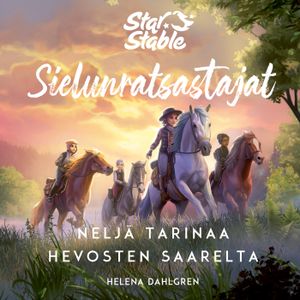 Star Stable. Sielunratsastajat. Neljä tarinaa hevosten saarelta | 1:a upplagan