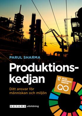 Produktionskedjan. Ditt ansvar för människan och miljön | 0:e upplagan