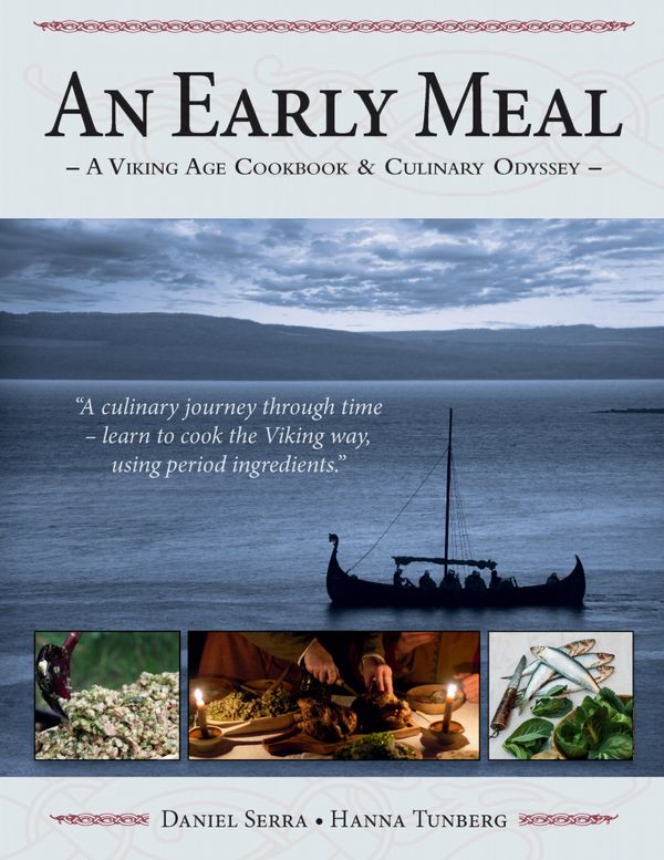 An Early Meal - a Viking Age Cookbook & Culinary Odyssey | 1:a upplagan