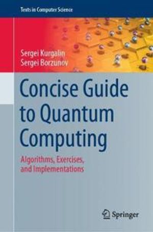 Concise Guide to Quantum Computing | 1:a upplagan