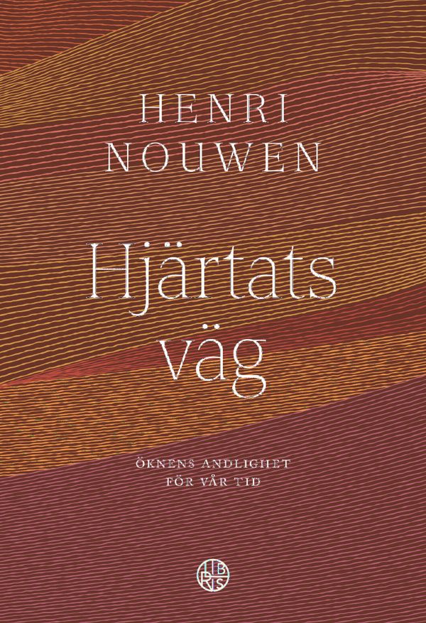 Hjärtats väg - öknens andlighet för vår tid | 0:e upplagan