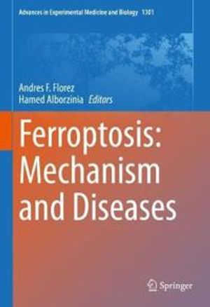 Ferroptosis: Mechanism and Diseases | 1:a upplagan