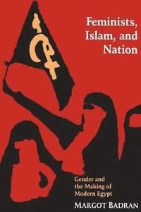 Feminists, Islam and Nation