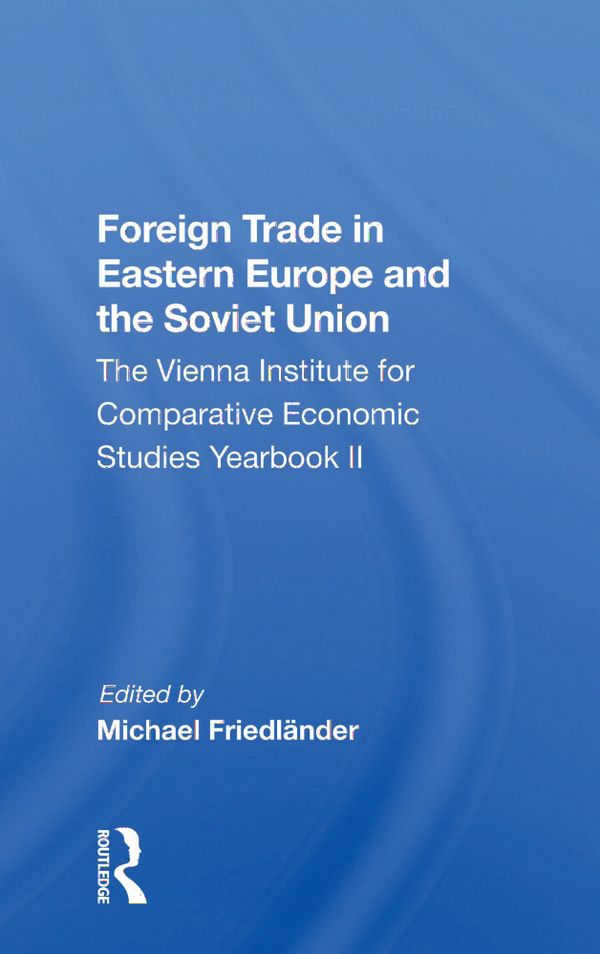 Foreign Trade In Eastern Europe And The Soviet Union | 1:a upplagan