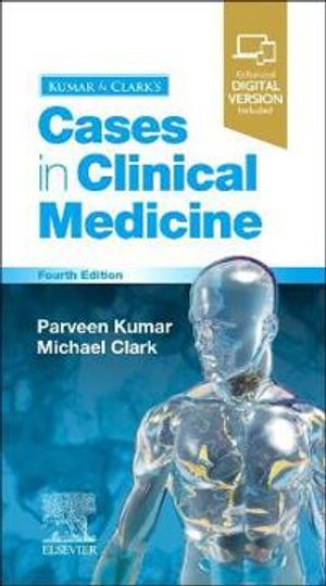 Kumar &amp; Clark's Cases in Clinical Medicine | 4:e upplagan