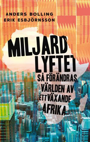 Miljardlyftet: Så förändras världen av ett växande Afrika | 1:a upplagan