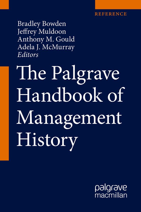The Palgrave Handbook of Management History | 1:a upplagan