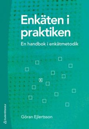 Enkäten i praktiken : En handbok i enkätmetodik | 3:e upplagan