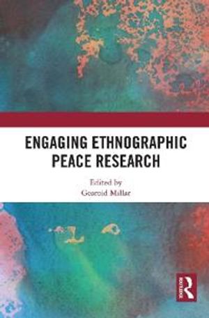 Engaging Ethnographic Peace Research | 1:a upplagan