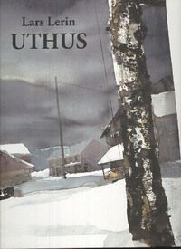 Uthus : akvareller 1982-2003