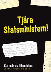 Tjära Statsministern! : barns brev till makten | 0:e upplagan