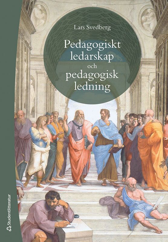 Pedagogiskt ledarskap och pedagogisk ledning | 3:e upplagan