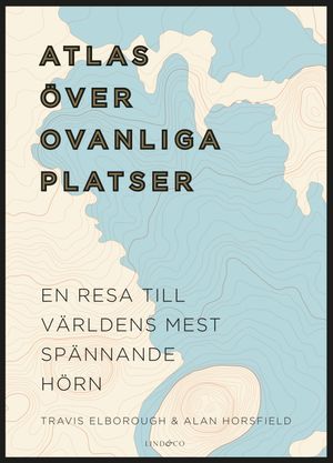 Atlas över ovanliga platser | 1:a upplagan