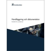 Handläggning och dokumentation: handbok för socialtjänsten