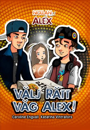 Välj rätt väg, Alex! | 1:a upplagan