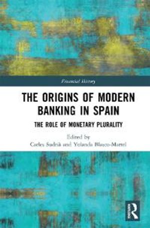 The Origins of Modern Banking in Spain | 1:a upplagan