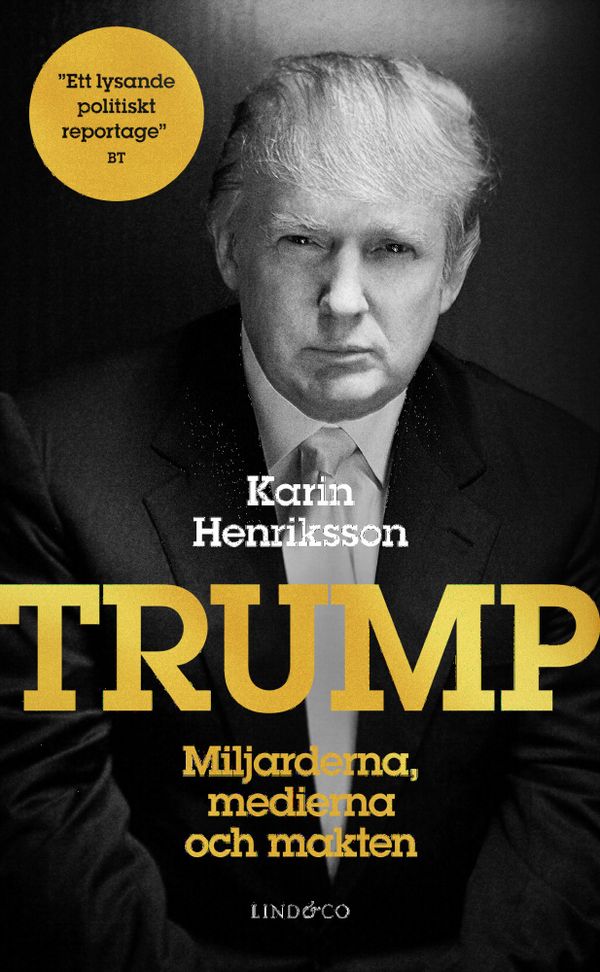 Trump : miljarderna, medierna och makten | 1:a upplagan