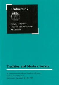 Tradition and Modern Society : A Symposium at the Royal Academy of Letters History and Antiquities, Stockholm, November 26-29, 1 | 0:e upplagan