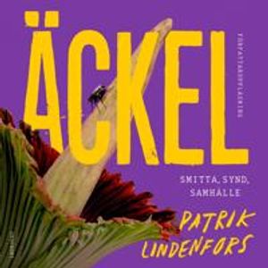 Äckel : Smitta, synd, samhälle