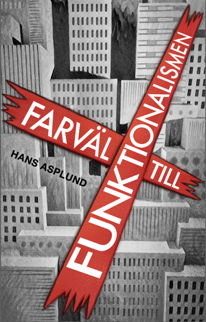 Farväl till funktionalismen | 1:a upplagan