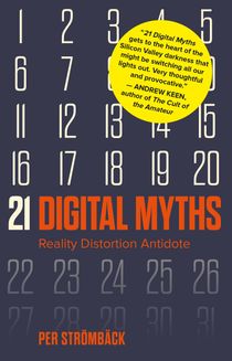 21 digital myths : reality distortion antidote