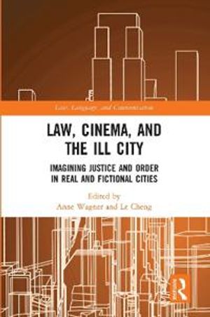 Law, Cinema, and the Ill City | 1:a upplagan